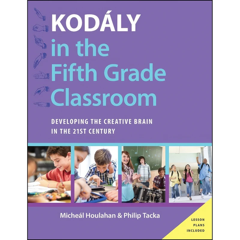 کتاب Kodaly in the Fifth Grade Classroom اثر Micheal Houlahan and Philip Tacka انتشارات Oxford University Press