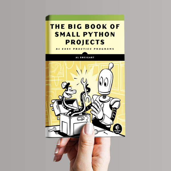 قیمت و خرید کتاب The Big Book of Small Python Projects اثر Al Sweigart ...