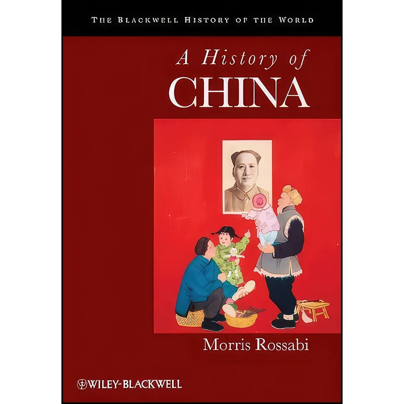 کتاب A History of China اثر Morris Rossabi انتشارات Wiley-Blackwell