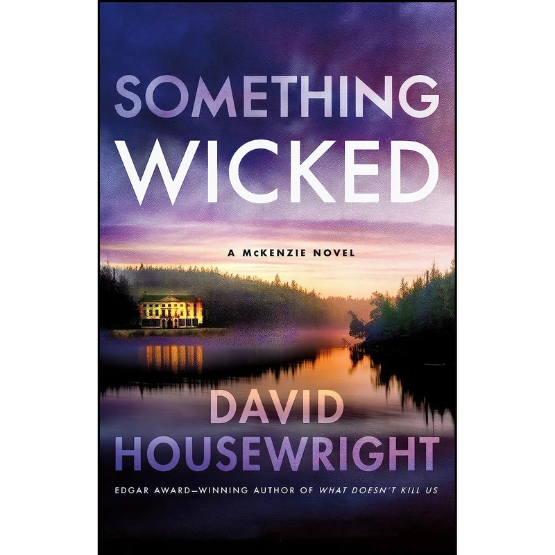 کتاب Something Wicked اثر David Housewright انتشارات Minotaur Books