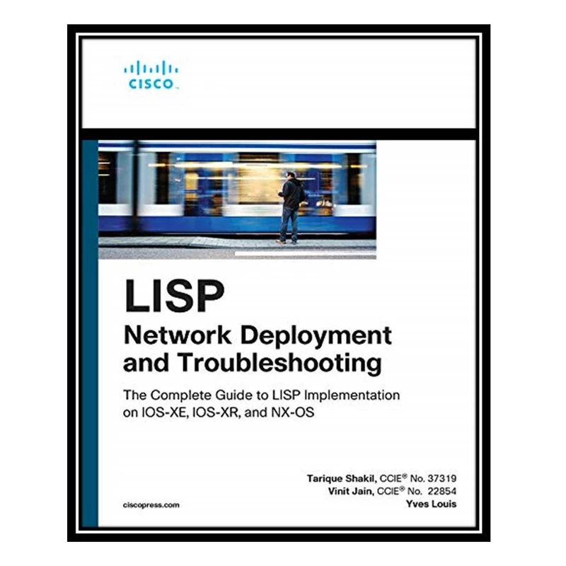 کتاب LISP Network Deployment and Troubleshooting اثر جمعی از نویسندگان انتشارات مؤلفین طلایی