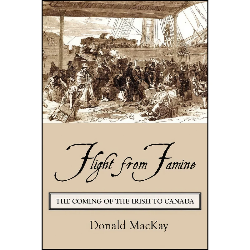 کتاب Flight from Famine اثر Donald MacKay انتشارات Dundurn Press