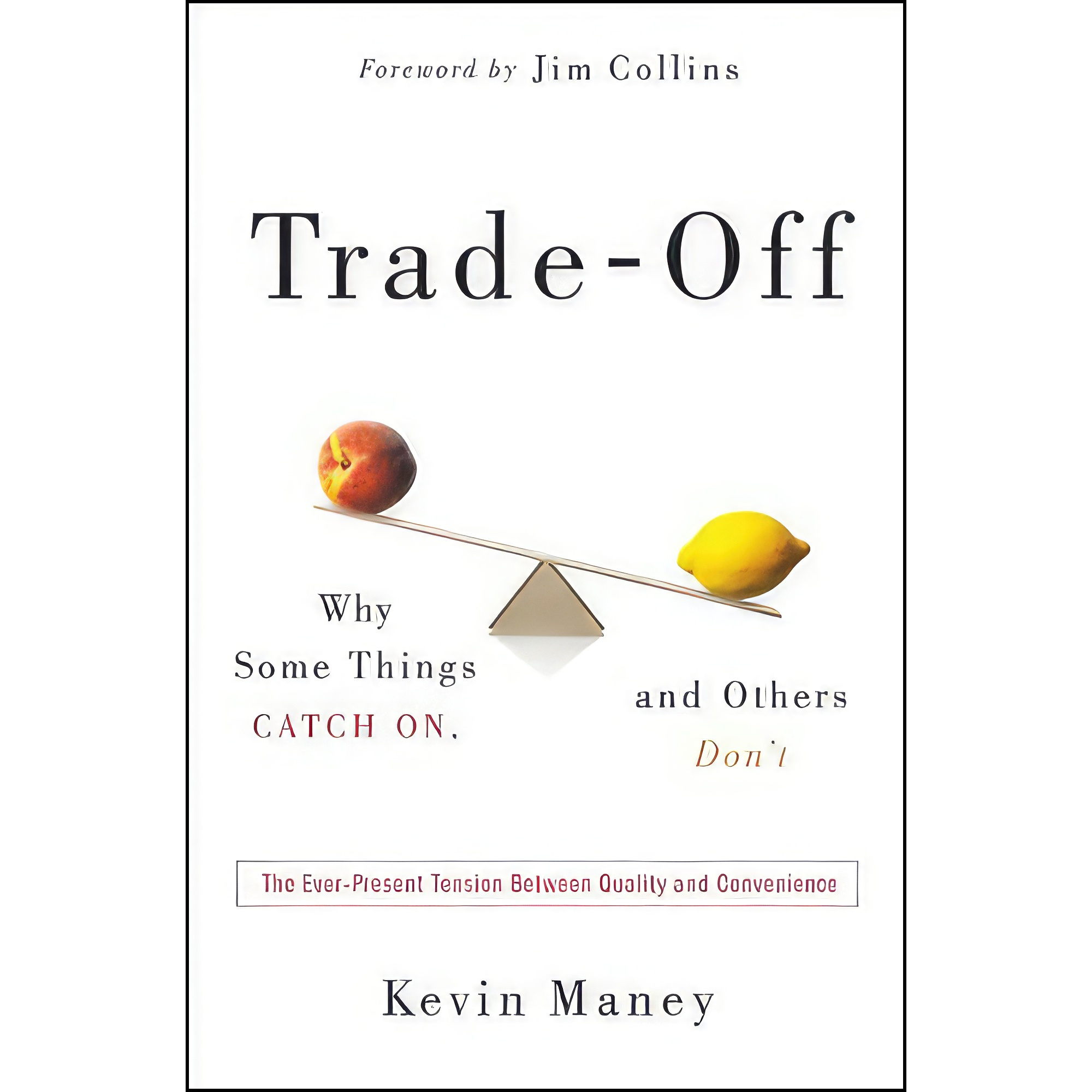 کتاب Trade-Off اثر Kevin Maney and Jim Collins انتشارات Crown Business