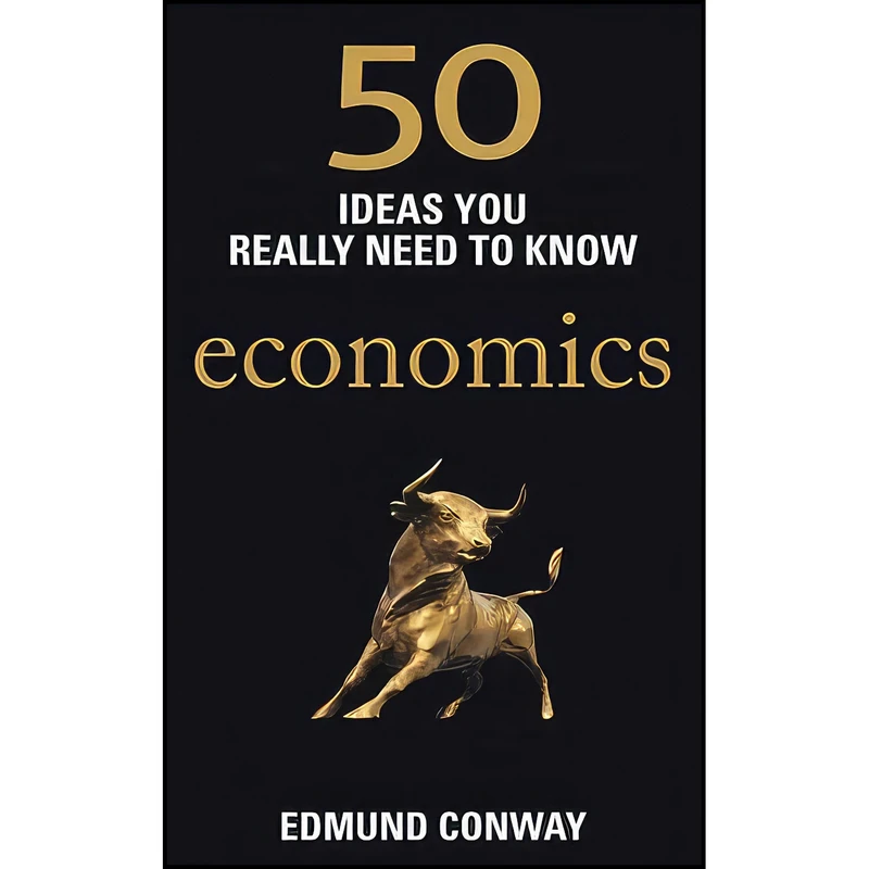 کتاب 50 Economics Ideas You Really Need to Know Conway, Edmund اثر Ed Conway and Edmund Conway انتشارات Quercus