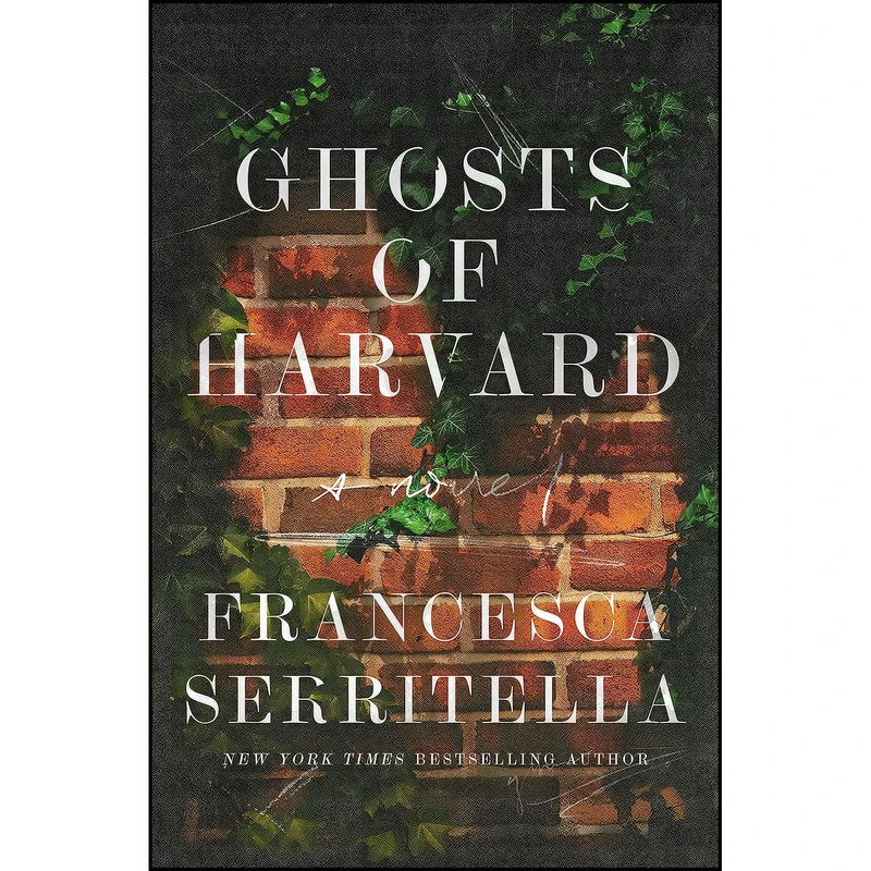 کتاب Ghosts of Harvard اثر Francesca Serritella انتشارات Random House