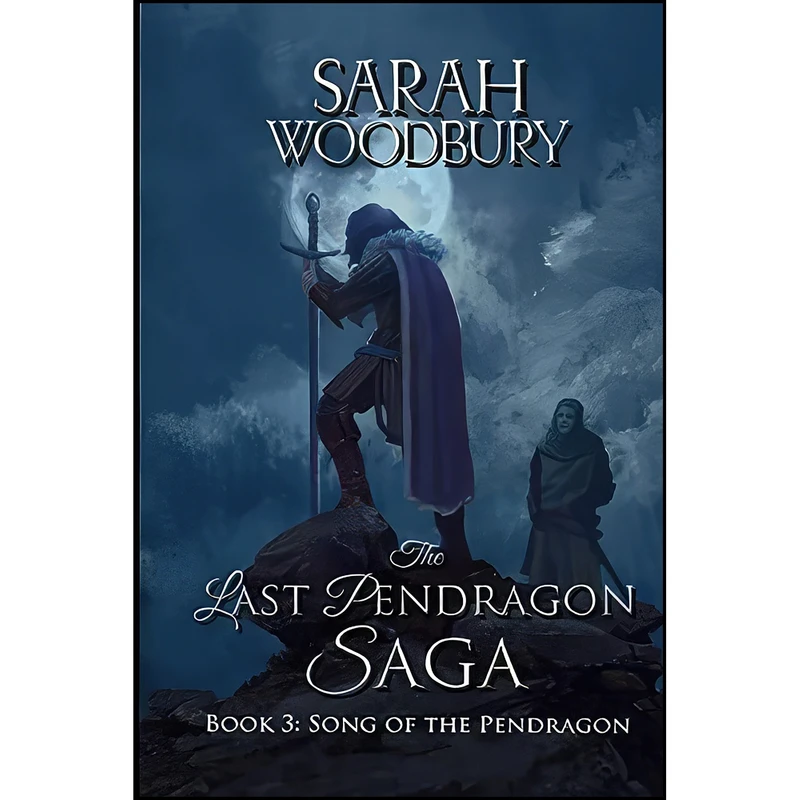 کتاب Song of the Pendragon  اثر Sarah Woodbury انتشارات تازه ها