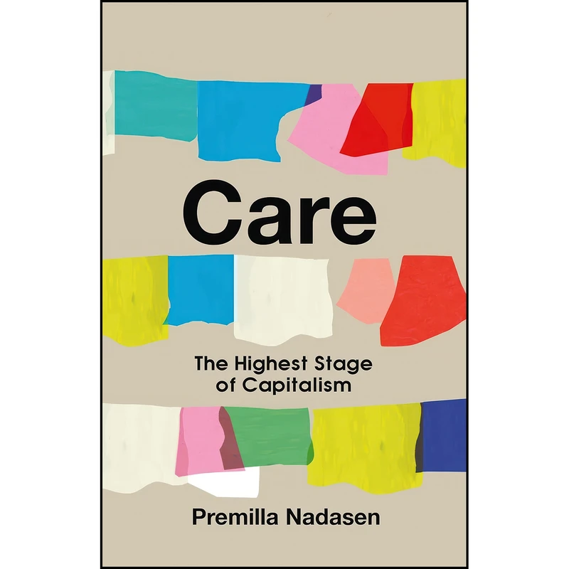 کتاب Care اثر Premilla Nadasen انتشارات Haymarket Books