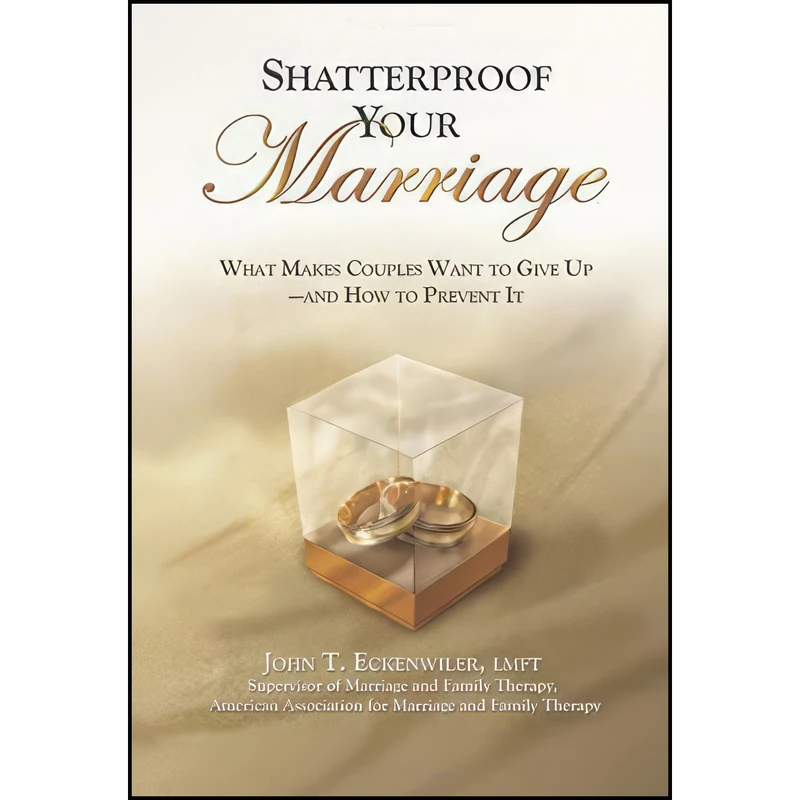 کتاب Shatterproof Your Marriage اثر John Eckenwiler انتشارات Hci