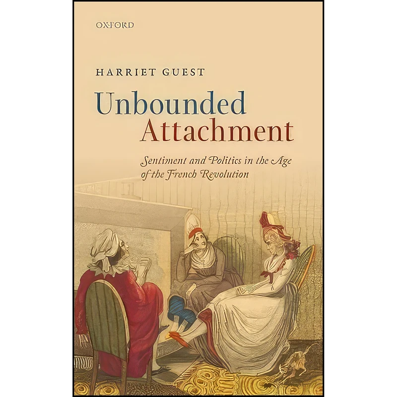 کتاب Unbounded Attachment اثر Harriet H. Guest انتشارات Oxford University Press