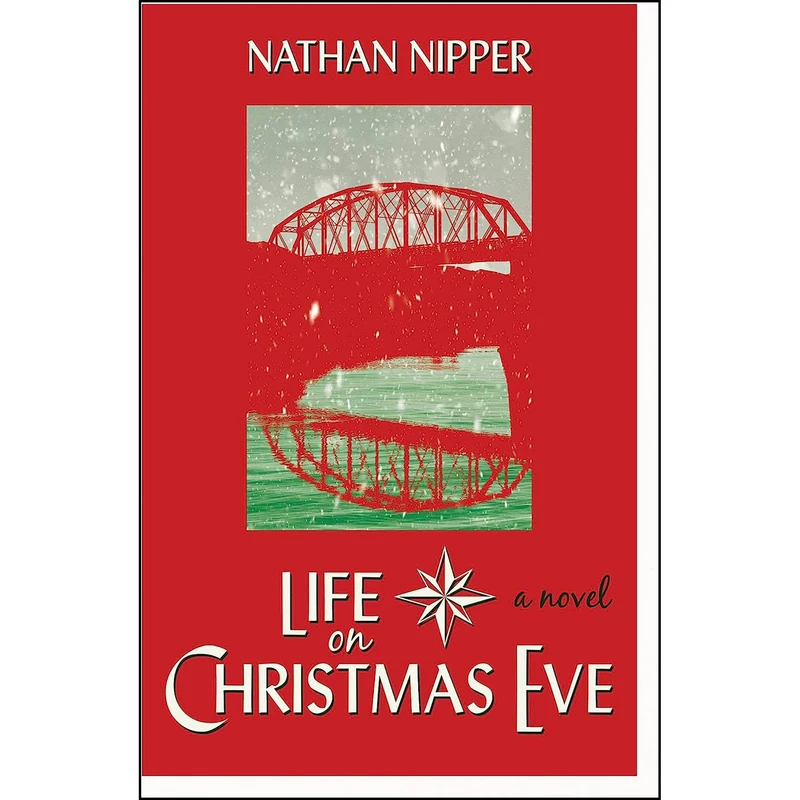 کتاب Life on Christmas Eve اثر Nathan Nipper انتشارات Post Hill Press