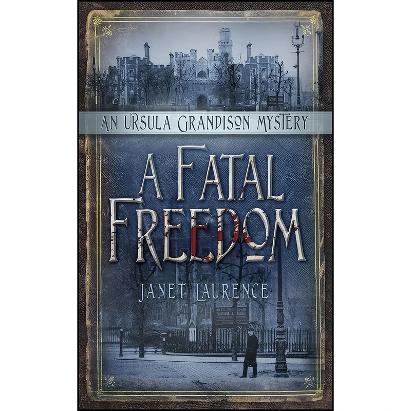 کتاب A Fatal Freedom اثر Janet Laurence انتشارات The Mystery Press