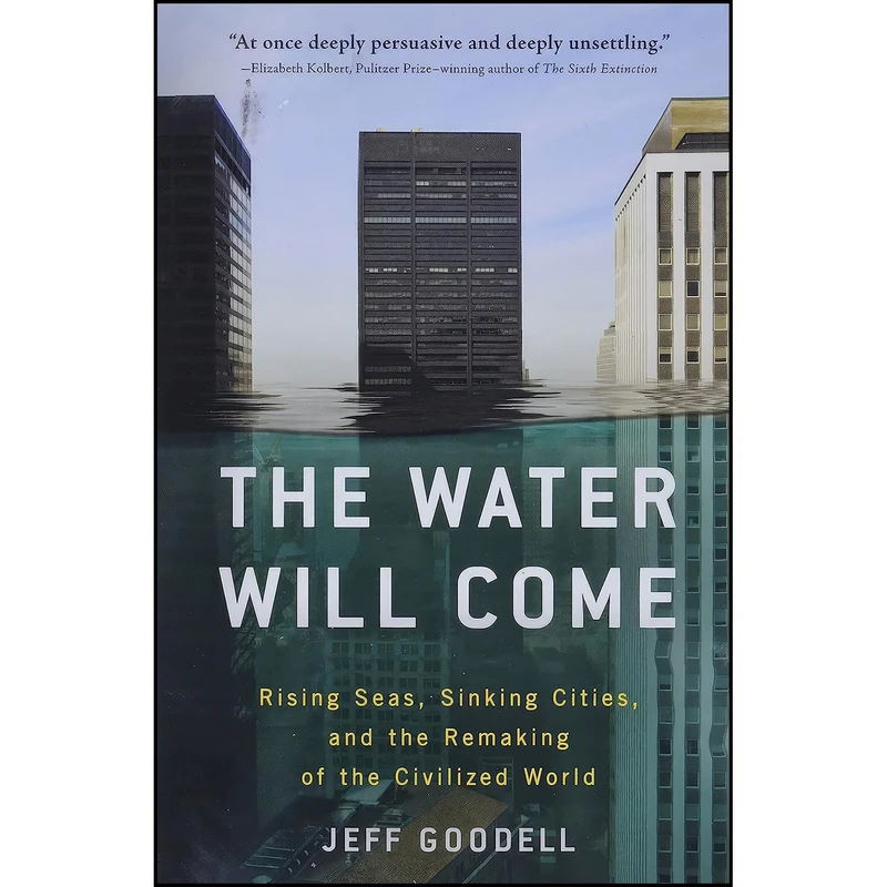 کتاب The Water Will Come اثر Jeff Goodell انتشارات Back Bay Books