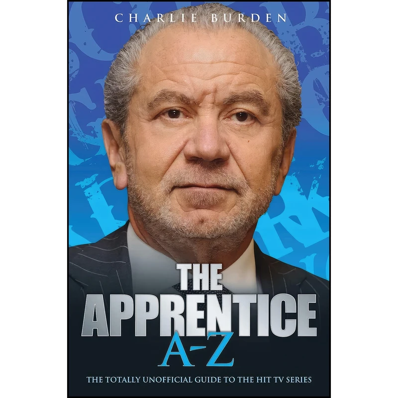کتاب The Apprentice A-Z اثر Charlie Burden انتشارات John Blake