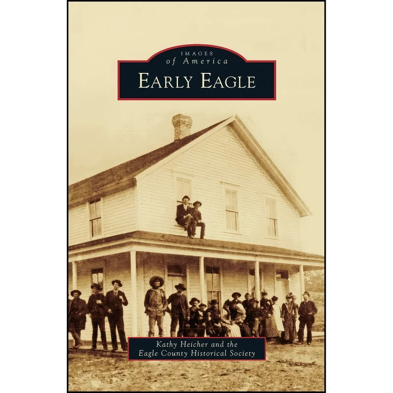 کتاب Early Eagle اثر جمعي از نويسندگان انتشارات Arcadia Publishing Library Editions