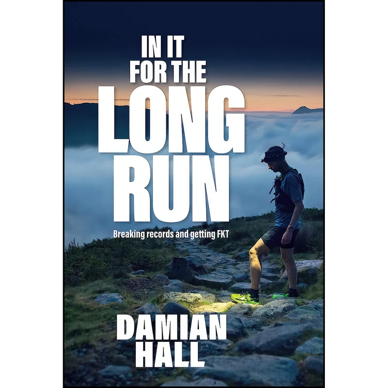کتاب In It for the Long Run اثر Damian Hall انتشارات Vertebrate Publishing