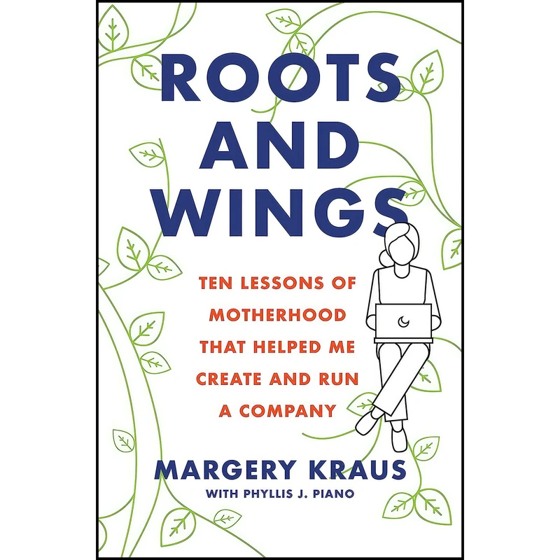 کتاب Roots and Wings اثر Margery Kraus and Phyllis J. Piano انتشارات SparkPress