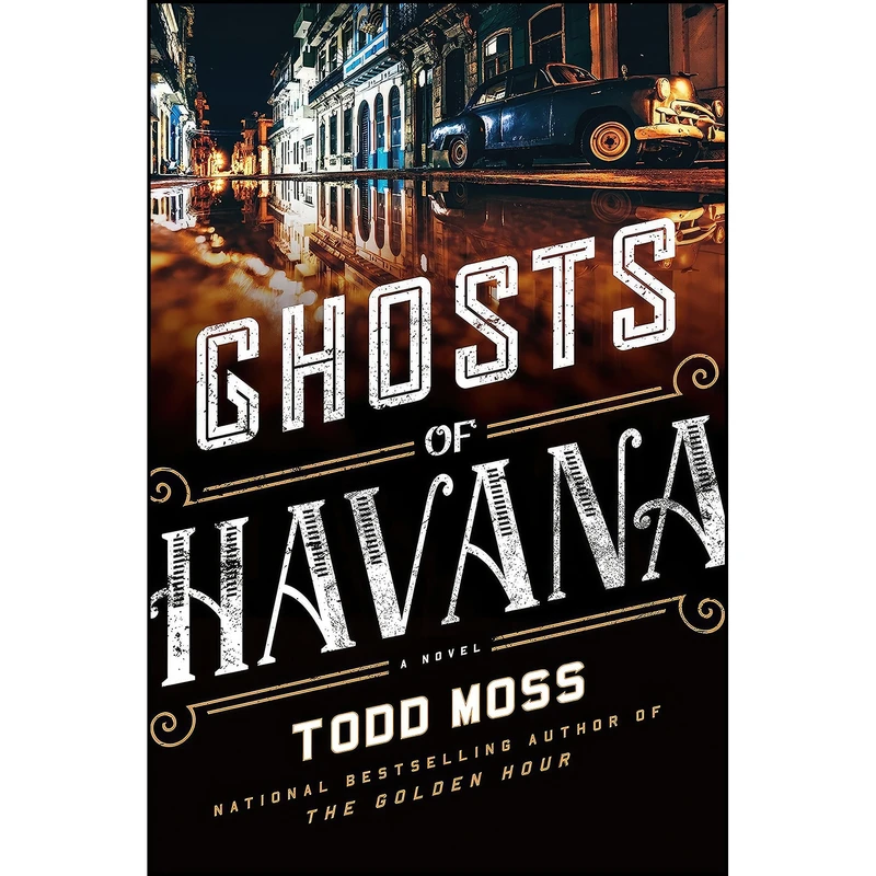 کتاب Ghosts of Havana  اثر Todd Moss انتشارات G.P. Putnam's Sons