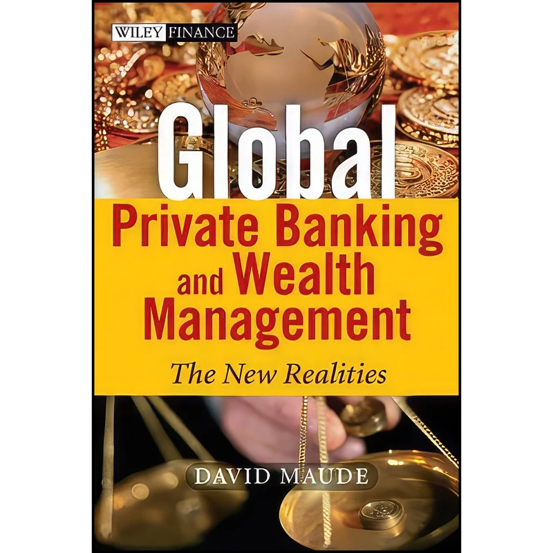 کتاب Global Private Banking and Wealth Management اثر David Maude انتشارات Wiley