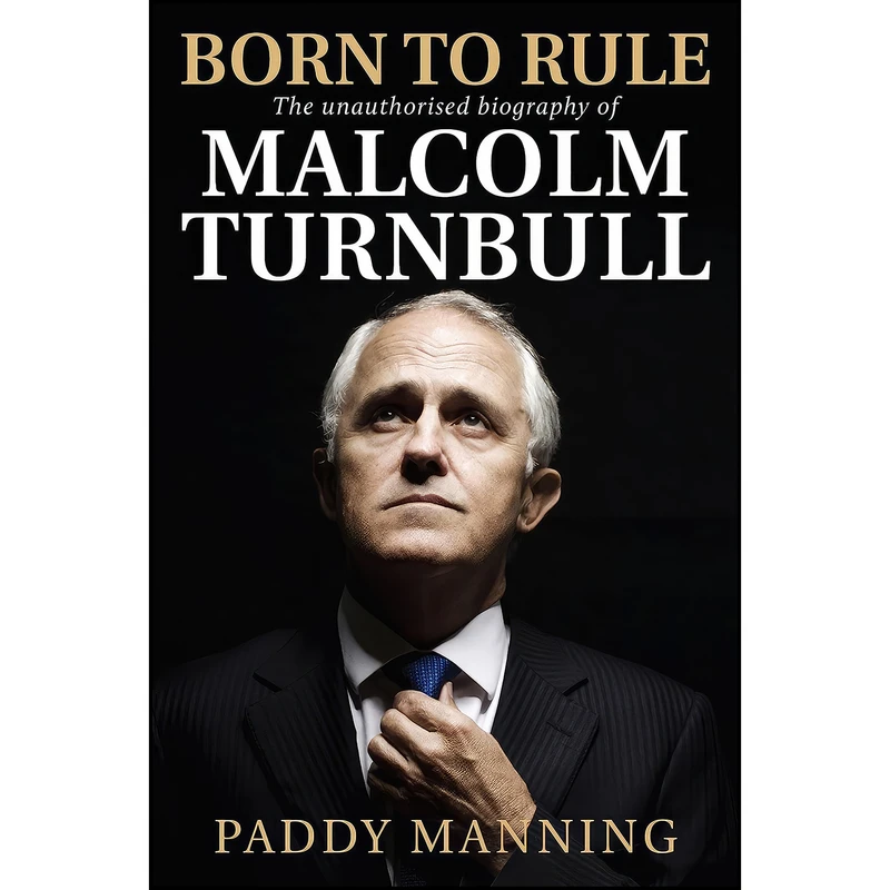 کتاب Born to Rule اثر Paddy Manning انتشارات Melbourne University Press