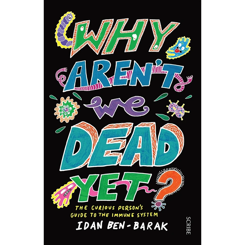 کتاب Why Arent We Dead Yet اثر Idan Ben-Barak انتشارات Scribe US