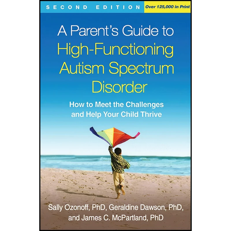 کتاب A Parents Guide to High-Functioning Autism Spectrum Disorder اثر جمعی از نویسندگان انتشارات The Guilford Press