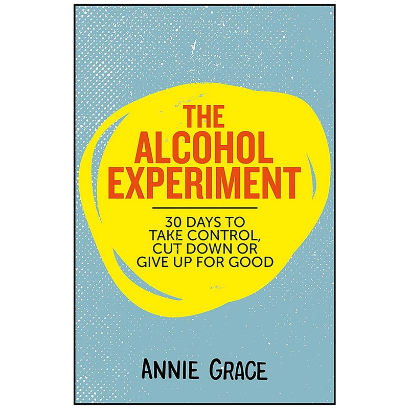 کتاب The Alcohol Experiment اثر Annie Grace انتشارات HQ