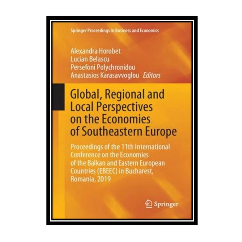 کتاب Global, Regional and Local Perspectives on the Economies of Southeastern Europeon اثر جمعی از نویسندگان انتشارات مؤلفین طلایی