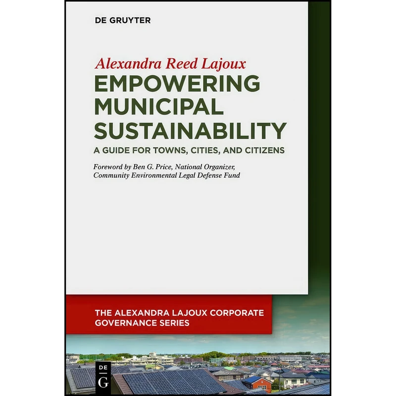 کتاب Empowering Municipal Sustainability اثر Alexandra Reed Lajoux انتشارات De Gruyter