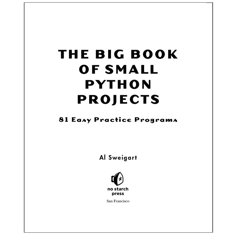 قیمت و خرید کتاب THE BIG BOOK OF SMALL PYTHON PROJECTS اثر Al Sweigart ...