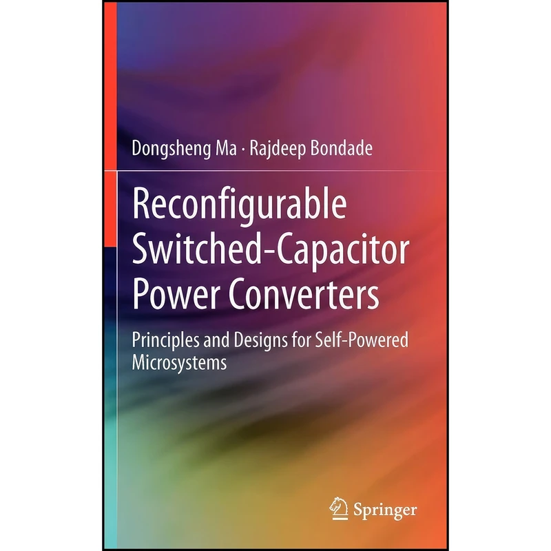 کتاب Reconfigurable Switched-Capacitor Power Converters اثر Dongsheng Ma and Rajdeep Bondade انتشارات Springer