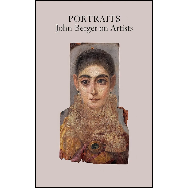 کتاب Portraits اثر John Berger and Tom Overton انتشارات Verso