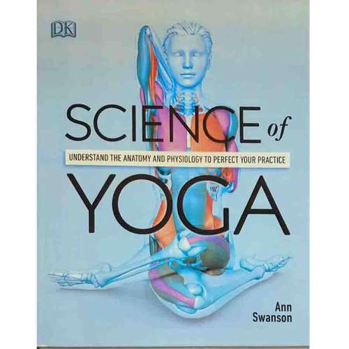 کتاب Science of YOGA اثر Ann Swanson نشر Dorling Kindersley