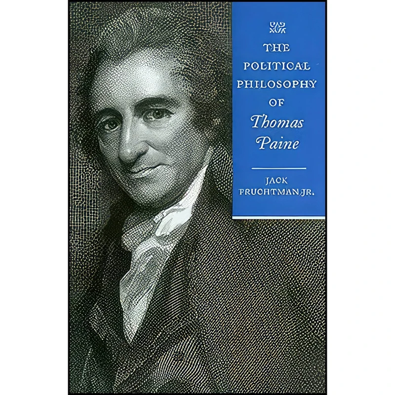 کتاب The Political Philosophy of Thomas Paine  اثر Jack Fruchtman Jr انتشارات Johns Hopkins University Press