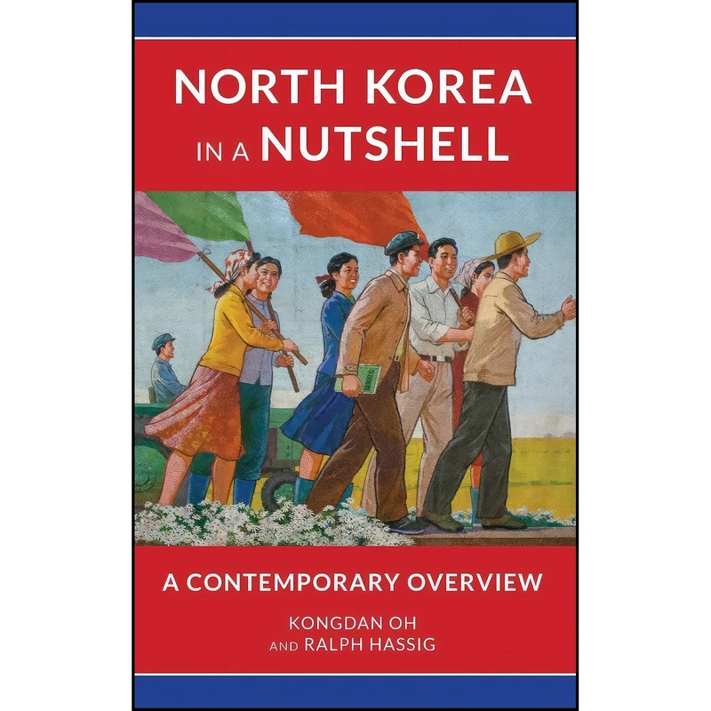 کتاب North Korea in a Nutshell اثر Kongdan Oh and Ralph Hassig انتشارات Rowman & Littlefield Publishers