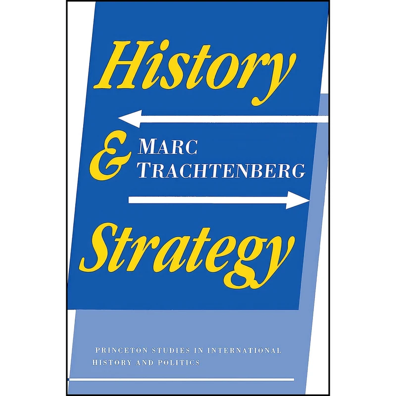 کتاب History and Strategy اثر Marc Trachtenberg انتشارات Princeton University Press