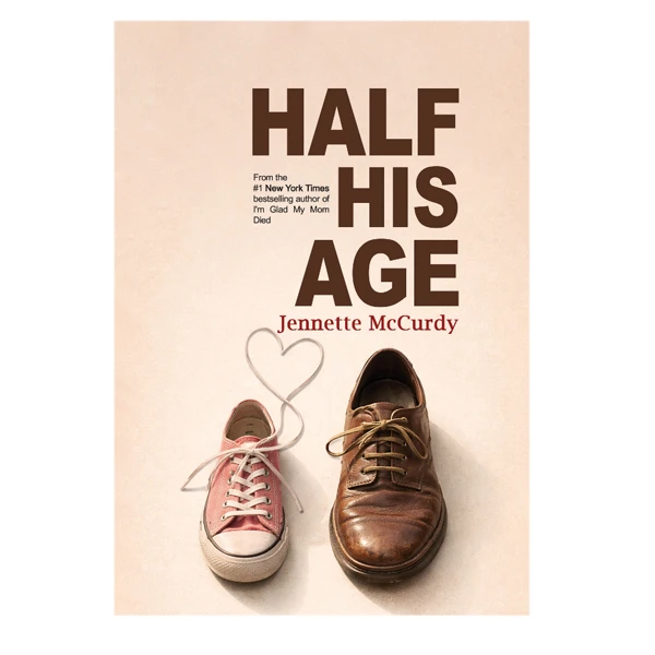 کتاب Half His Age اثر Jennette McCurdy انتشارات آینده کتاب 