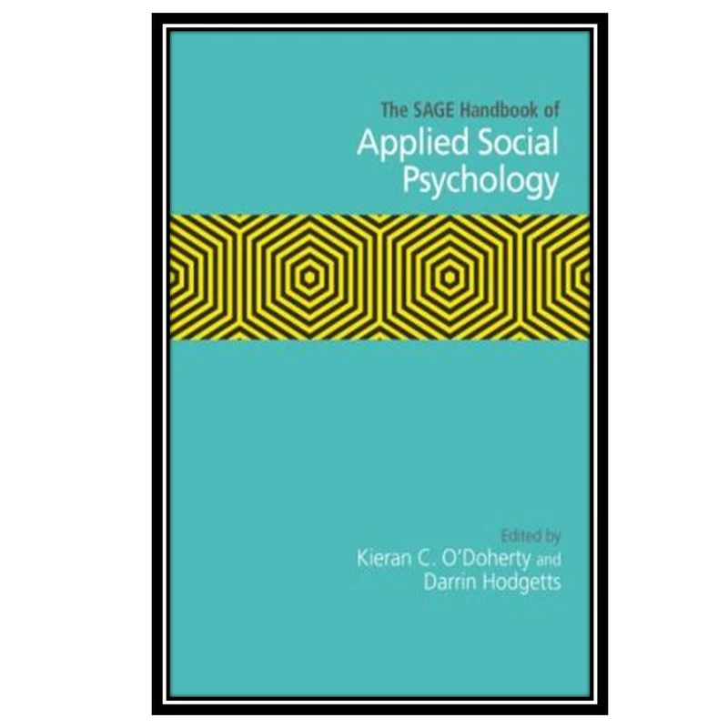 کتاب The SAGE Handbook of Applied Social Psychology اثر Kieran C. O’Doherty and Darrin Hodgetts انتشارات مؤلفین طلایی