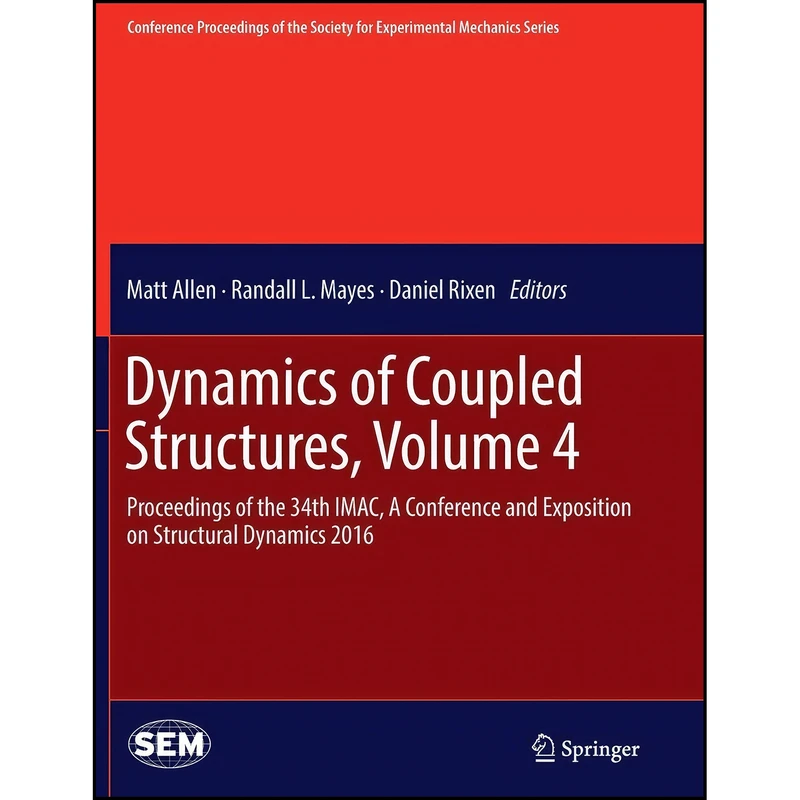 کتاب Dynamics of Coupled Structures, Volume 4 اثر جمعي از نويسندگان انتشارات Springer