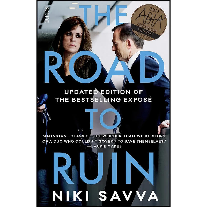 کتاب The Road to Ruin اثر Niki Savva انتشارات Scribe Publications Pty Ltd.