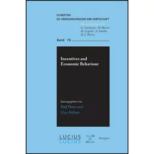 کتاب Incentives and Economic Behaviour  اثر Rolf Hasse and Uwe Vollmer انتشارات De Gruyter Oldenbourg