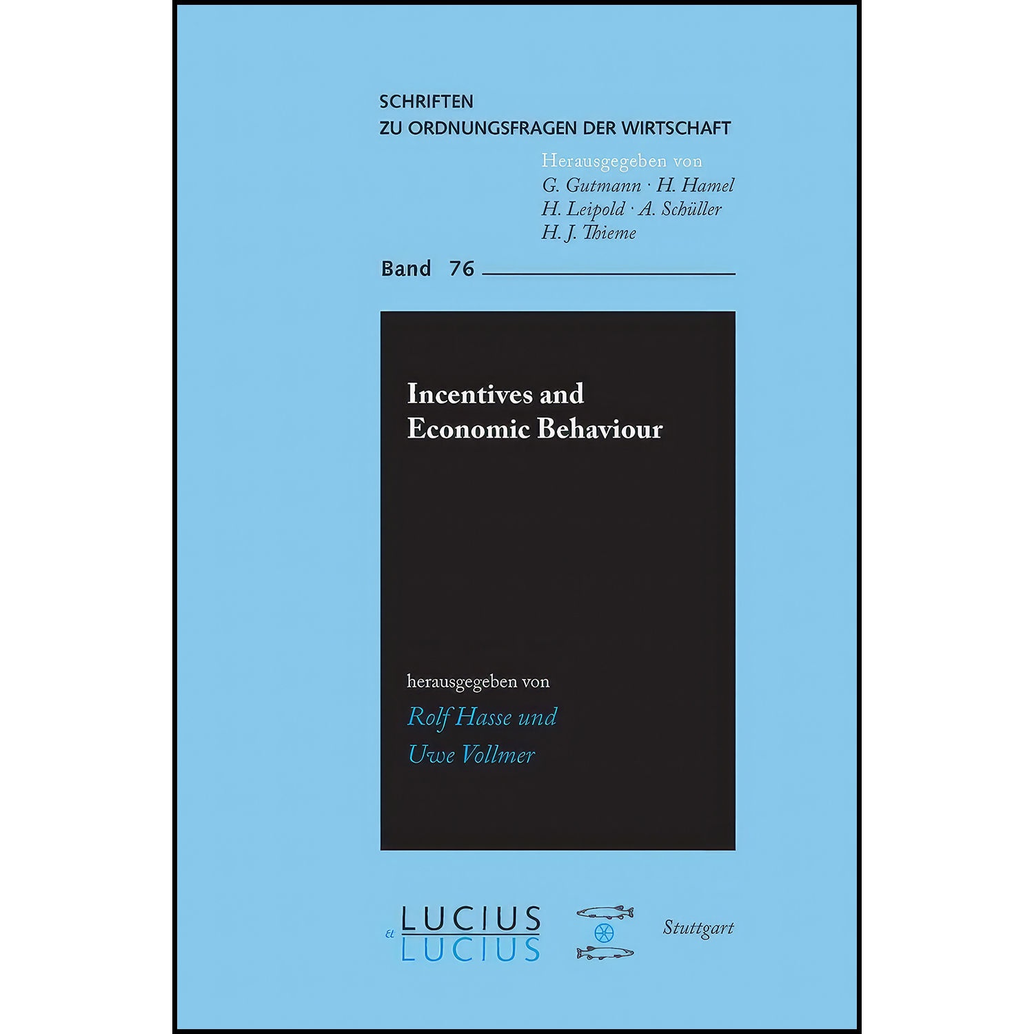 کتاب Incentives and Economic Behaviour اثر Rolf Hasse and Uwe Vollmer انتشارات De Gruyter Oldenbourg