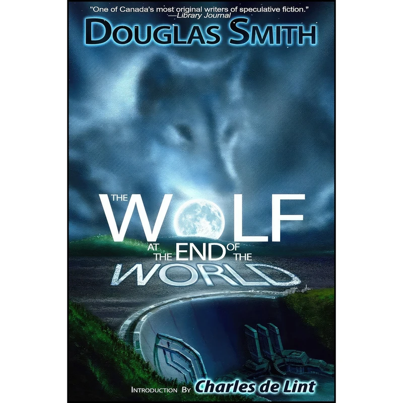 کتاب The Wolf at the End of the World  اثر Douglas Smith انتشارات تازه ها