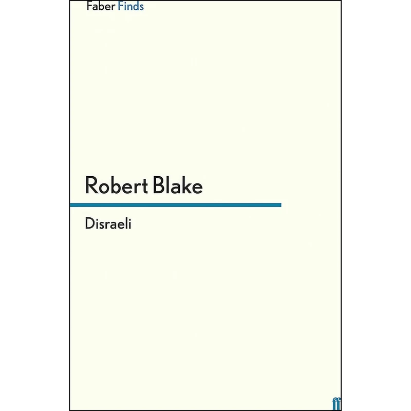 کتاب Disraeli اثر Robert Blake انتشارات Faber & Faber