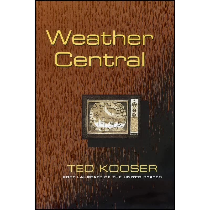کتاب Weather Central  اثر Ted Kooser انتشارات University of Pittsburgh Press