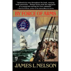 کتاب By Force of Arms  اثر James L. Nelson انتشارات Gallery Books