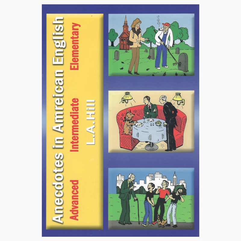 کتاب Anecdotes in American English اثر L.A.Hill انتشارات Oxford university 