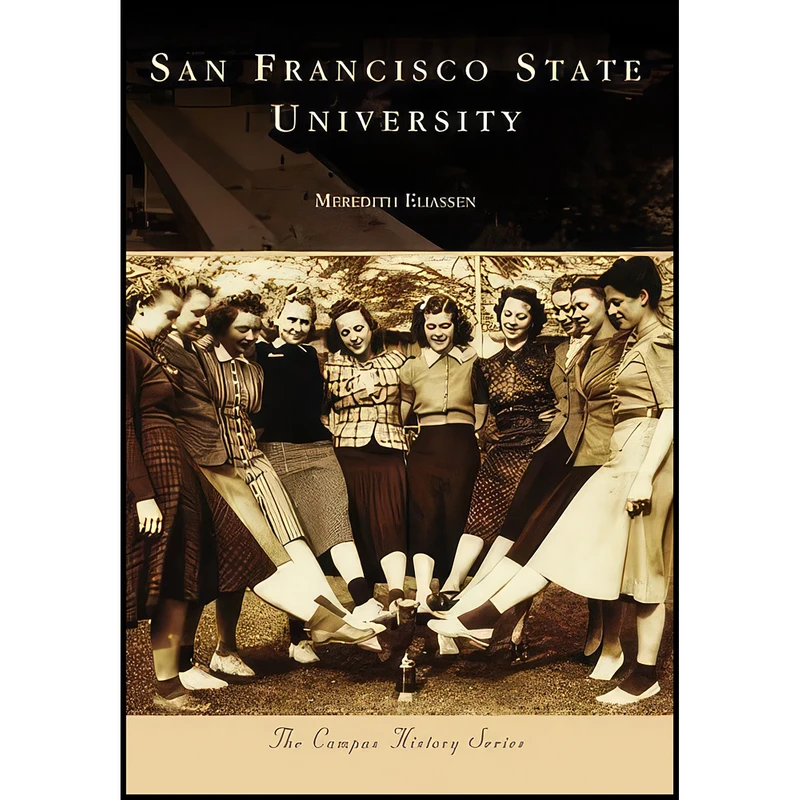 کتاب San Francisco State University  اثر Meredith Eliassen انتشارات Arcadia Publishing