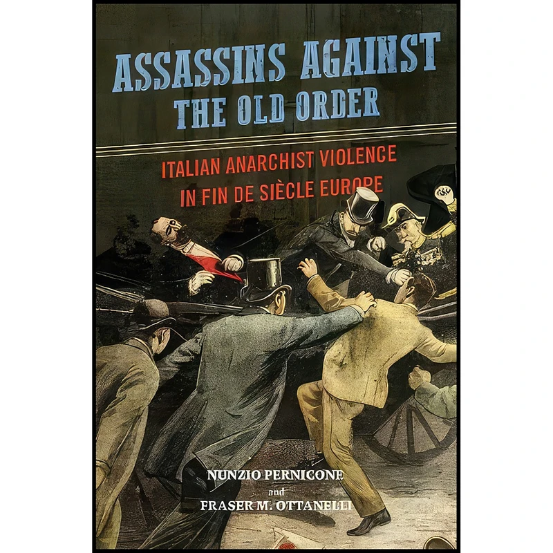 کتاب Assassins against the Old Order اثر جمعي از نويسندگان انتشارات University of Illinois Press