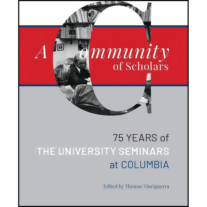 کتاب A Community of Scholars اثر Thomas Vinciguerra انتشارات Columbia University Press