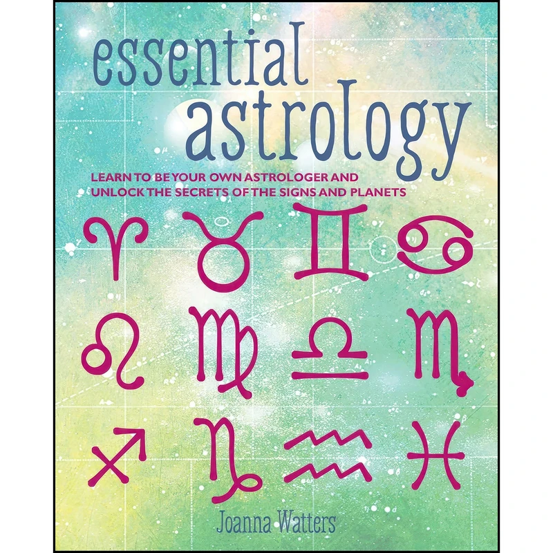 کتاب Essential Astrology اثر Joanna Watters انتشارات CICO Books